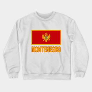 The Pride of Montenegro - National Flag Design Crewneck Sweatshirt